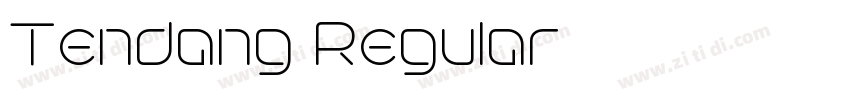 Tendang Regular字体转换 Tendang Regular字体转换